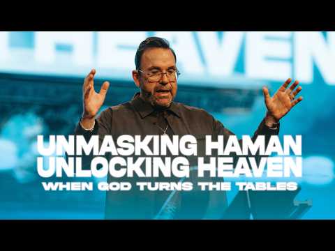 Unmasking Haman-Unlocking Heaven: "When God Turns the Tables" | Apostle Jim Raley
