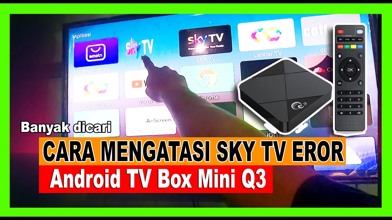 CARA MENGATASI SKY TV TIDAK BISA DI BUKA di Android TV Box Mini Q3 ...