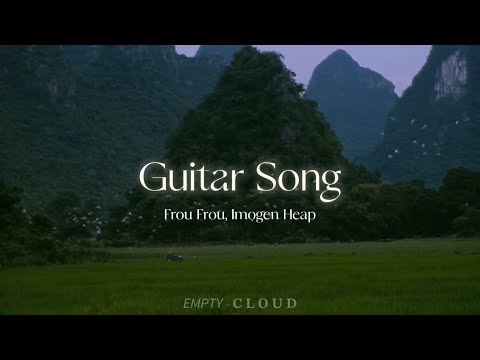 🍃 Guitar Song - Frou Frou, Imogen Heap // Sub. Español