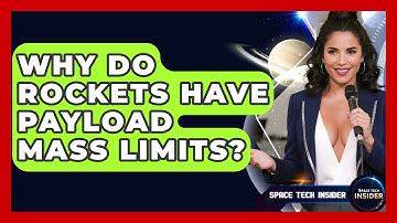 Why Do Rockets Have Payload Mass Limits? - Space Tech Insider
