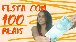 DESAFIO - Festa de aniversario com 100 reais | bolo, docinho, salgadinhos e refrigerantes