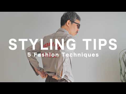 [Styling Techniques] 5 Easy-to-Put Styling Tips to Make You Look Even More Stylish