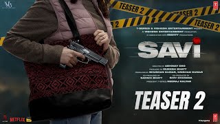 Savi (Teaser 2): Divya Khossla, Anil Kapoor, Harshvardhan Rane | Abhinay D, Mukesh Bhatt | Bhushan K