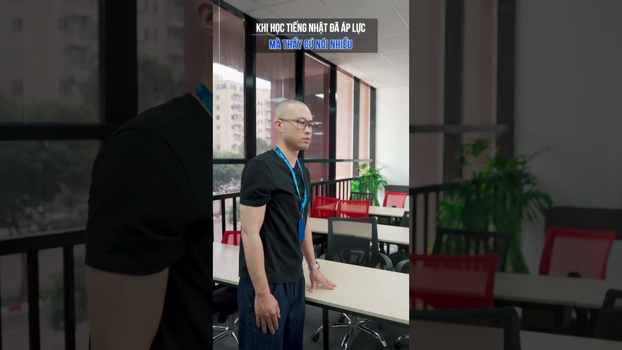 Học tiếng Nhật đã áp lực mà thầy còn nói nhiều =))
