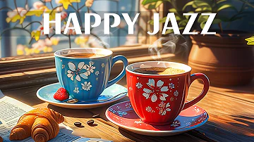 May Piano Jazz Music - Positive Energy of Relaxing Jazz Music & Soft Happy Bossa Nova instrumental