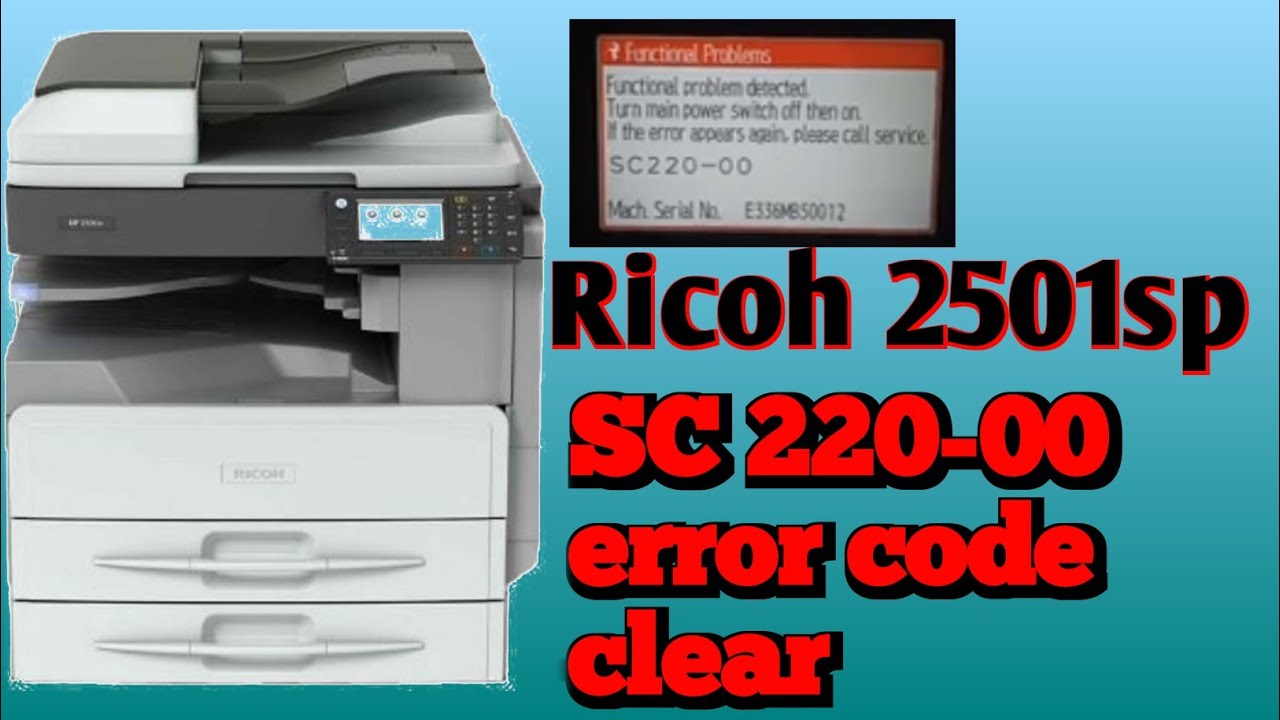 How To Ricoh Sc 220 00 Error Code Clear Sc Error Reset Solution how-to-ricoh-sc-220-00-error-code-clear-sc-error-reset-solution
