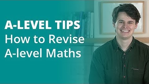 The Top 5 Tips for How to Revise A-level Maths | SnapRevise