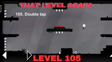 That Level Again Level 105 Walkthrough Double tap TLA LEVEL 105 That level again TUTORIAL