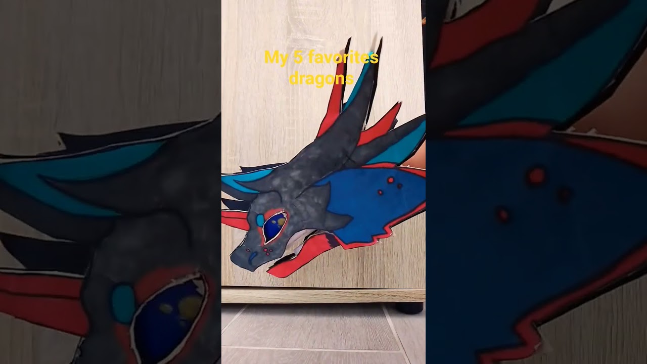 my 5 favorites dragons/flow new dragon revealing tommorow/and are oe dragon still working