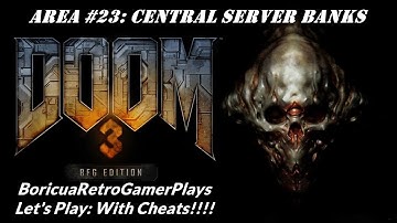 Doom 3: BFG Edition [CST Doom 3 Mod] (PC) Area 23 Playthrough (with cheats)