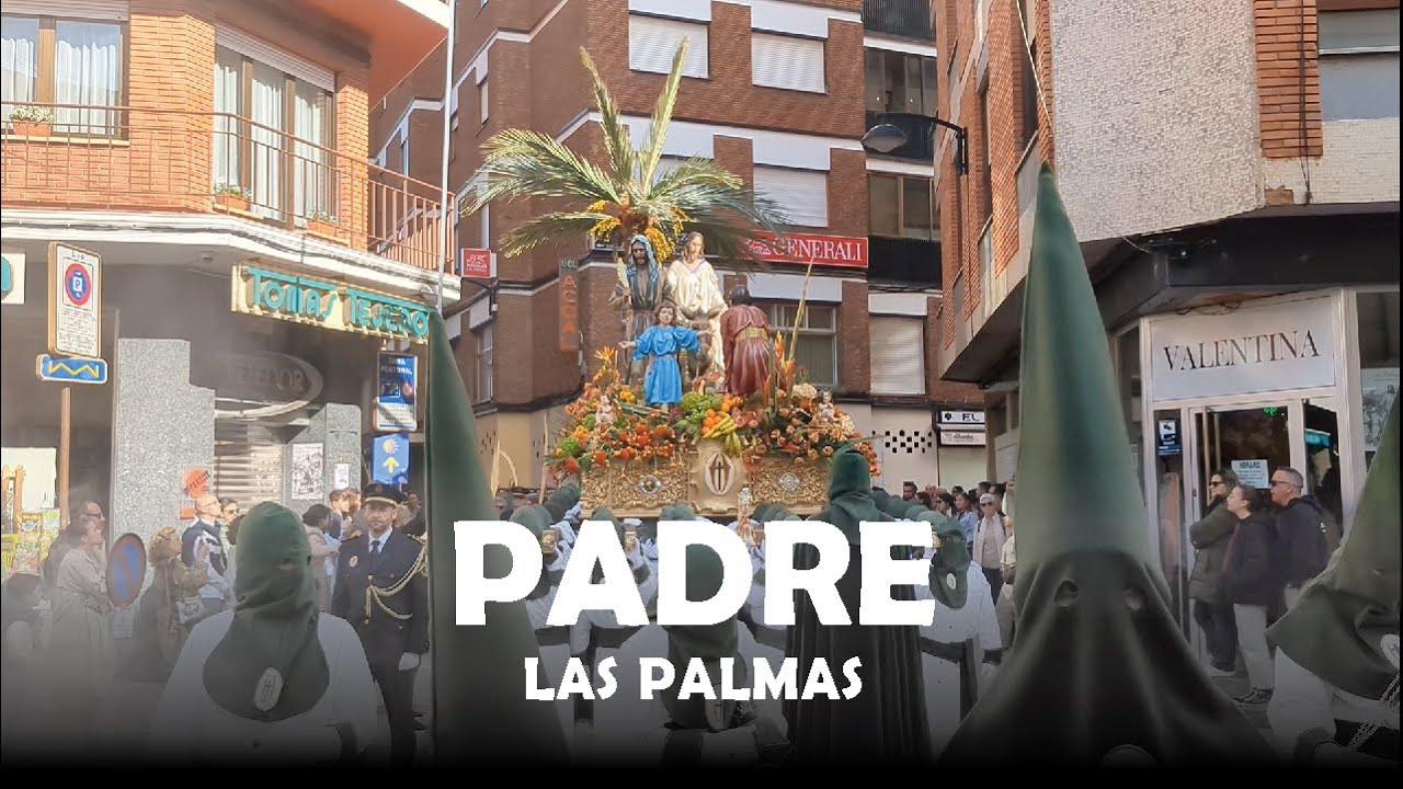 [4K] PADRE | DOMINGO DE RAMOS | LAS PALMAS ASTORGA | A.M. ANGUSTIAS Y SOLEDAD (LEÓN)