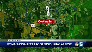 Vermont man assaults State Troopers during arrest