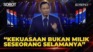 AHY: Kekuasaan Bukan Milik Seseorang Selamanya, Jabatan Ada Waktunya
