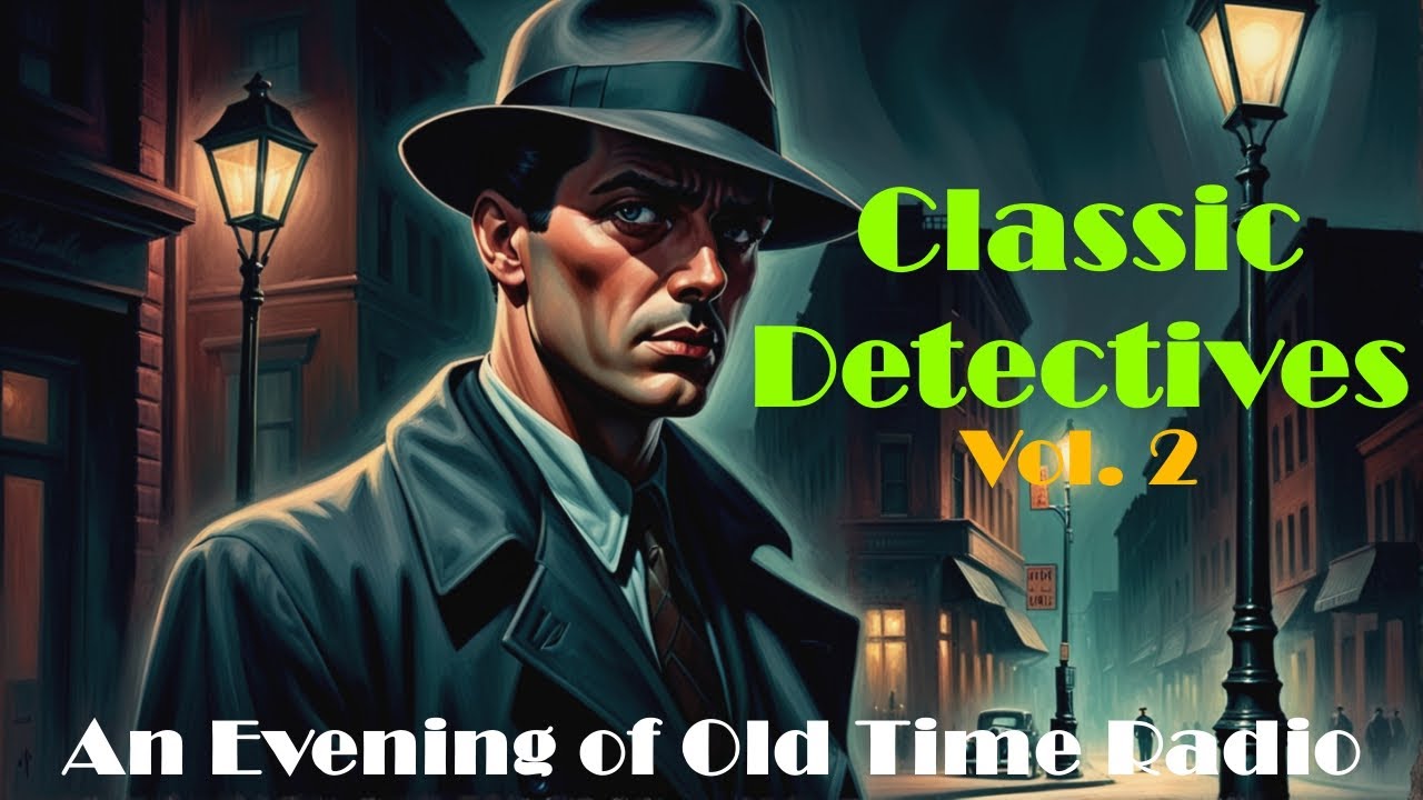 All Night Old Time Radio Shows | Classic Detectives Vol. 2! | OTR Mystery and Crime | 8 Hours!