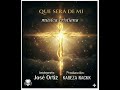 MUSICA CRISTIANA QUE SERA DE MI