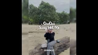 KLVNSNGJISMC‼️ChaCha - Sway Wet Me _ Remix New⚡
