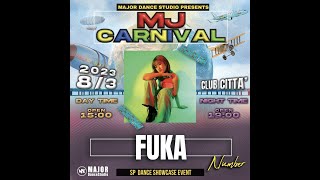 FUKA Number | MJ CARNIVAL | 2023/8/03 | @majordancetsudio