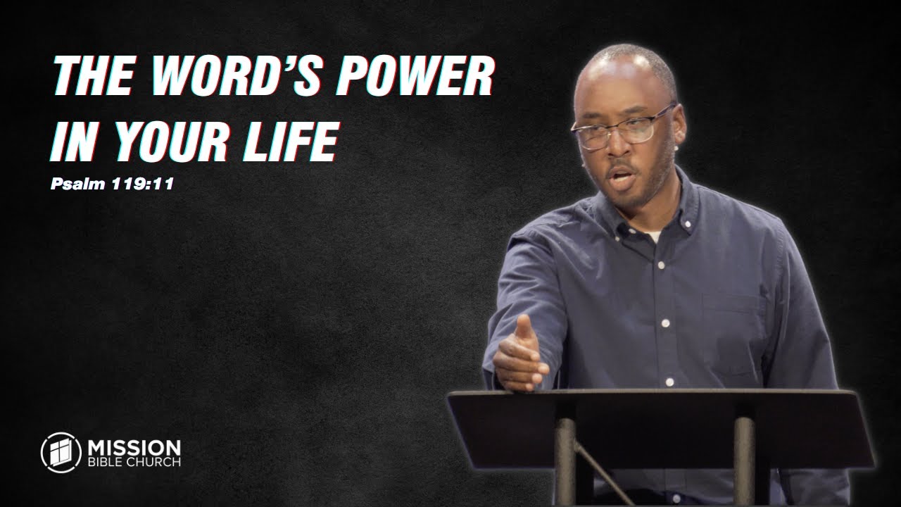 The Word’s Power in Your Life (Psalm 119:11) - YouTube