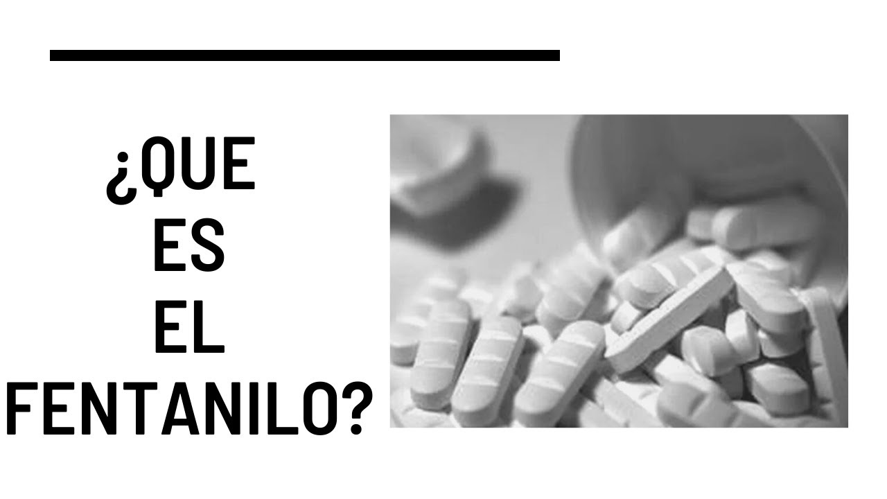 ¿Que es el fentanilo y que produce en nuestro cuerpo?