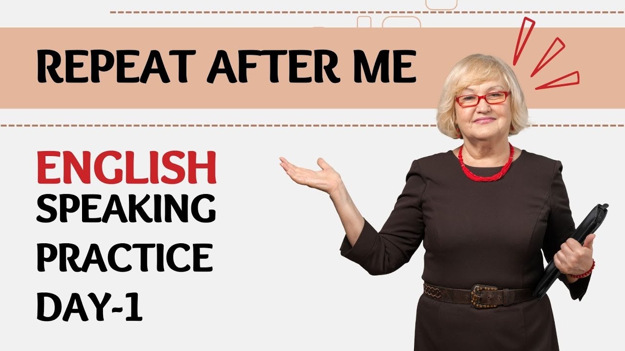 Repeat After Me Speaking English Practice Day 1 - YouTube