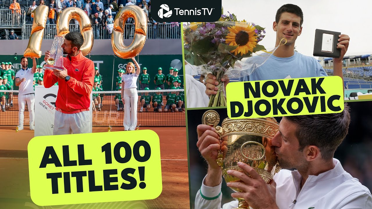 Novak Djokovic 100 Titles: Every Championship Point & Trophy Lift!