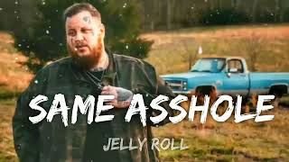 Jelly Roll - Same A*****e - (Lyrics
