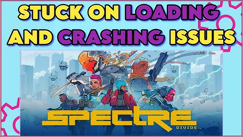 How to Fix Spectre Divide Stuck On Loading Screen and Crashing Error | Spectre Divide Crashing Fixed