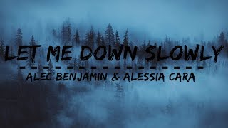 Alec Benjamin - Let Me Down Slowly ft. Alessia Cara (Lyrics)