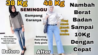 Cara Gemukin Badan 1 Minggu