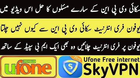SkyVPN Ufone Free Internet All Problems Solved.