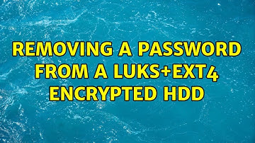 Removing a Password From a LUKS+EXT4 encrypted HDD (2 Solutions!!)