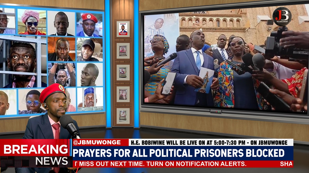Breaking Unbeleivable Sad News - Prayers for political prisoners have been blocked my museveni