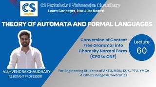 TAFL | Unit-3 | Lecture-60 | Conversion of CFG into CNF | AKTU B.Tech CSE