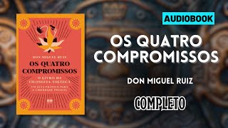 Download Lagu Audiobook Os Quatro Compromissos - Don Miguel Ruiz Completo - Grátis Narração Humana MP3