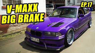 BMW e36 325i Turbo Ep.17 | Große Bremsanlage ⎮ V-MAXX BIG BRAKE