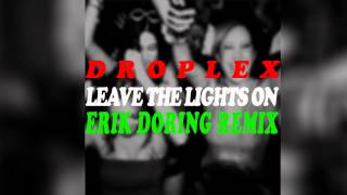 Melbourne Bounce Droplex - Leave The Lights On Erik Doring Remix