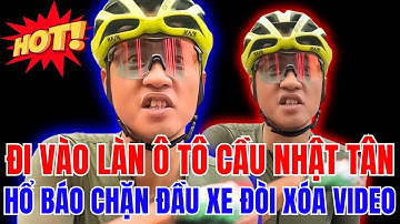 Quay Clip Xe Đạp Đi Vào Làn Ô Tô Trên Cầu Nhật Tân, Bị Chặn Đường Đòi Xóa Video Ở Hà Nội!