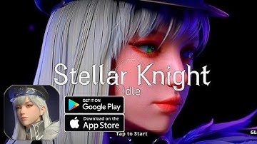 Stellar Knight Idle Gameplay Android IOS