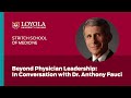 Beyond Physician Leadership: In Conversation with Dr. Anthony Fauci