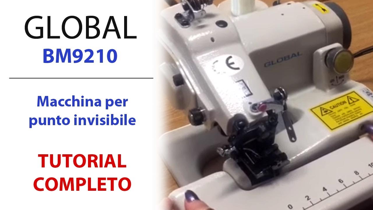 Macchina da cucire punto invisibile Global BM 9210 - Tutorial Completo
