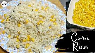 Corn Rice Recipe | Corn Fried Rice | Corn Rice | Corn Recipes | Happy Delicate Food
