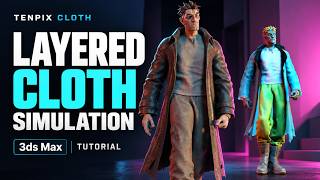Layered Clothing Simulation in 3ds Max | Tenpix Cloth Tutorial