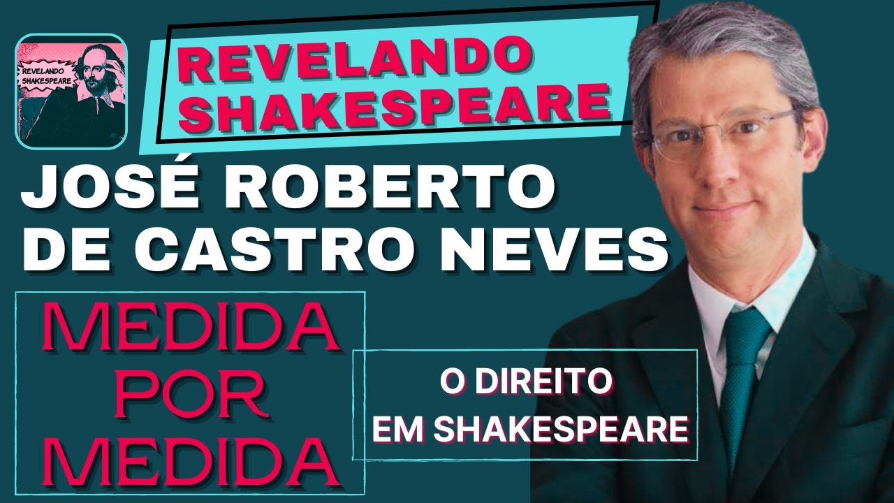 MEDIDA POR MEDIDA - O DIREITO EM SHAKESPEARE - José Roberto de Castro Neves