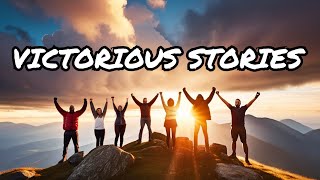 Embracing Truth, Talk & Testimonies: Victorious Stories
