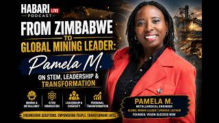 From Zimbabwe To Global Mining Leader Pamela Moyo On Stem Leadership U0026 Transformations
