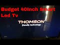 Thomson 40m4099 led smart tv  demo  overview budget 40inch smart led tv
