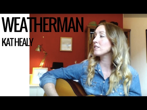 Kat Healy - Weatherman (acoustic - from the EP When You Are Gone)