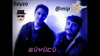 Dj Amip Feat Mc Hayzo - Büyücü