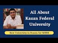 Kazan Federal University, MBBS Fee, Eligibility, Indian Students [For Admission +91 7303552295]