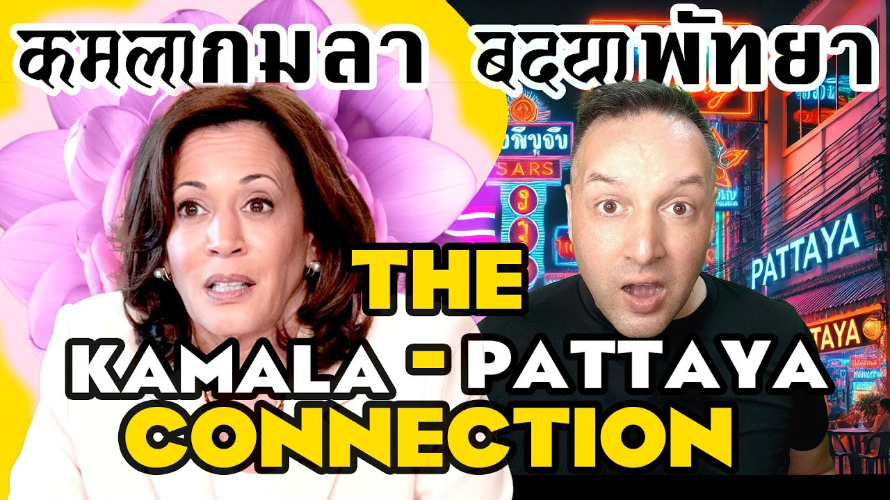 🇺🇸🇹🇭 The Kamala - Pattaya Connection - The Best Way to Start Learning Correct Thai Pronunciation
